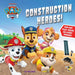 Paw Patrol: Construction Heroes: Paw Patrol by Jane Kent