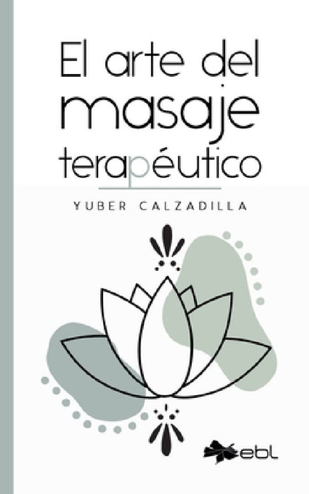 El arte del masaje terapéutico by Yuber Calzadilla