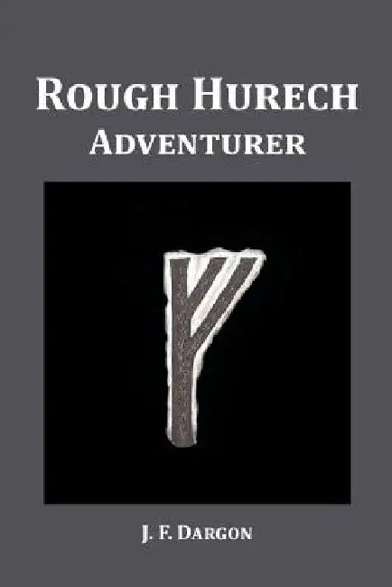 Rough Hurech: Adventurer by J. F. Dargon