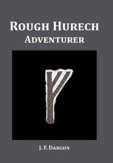 Rough Hurech: Adventurer by J. F. Dargon