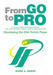 From Go to Pro - A Playing and Coaching Manual for the Aspiring Tennis Player (and Parents): Developing the Elite Tennis Player by Mark a. Beede