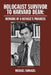 Holocaust Survivor to Harvard Dean: Memoirs of a Refugee's Progress by Michael Shinagel