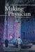 The Making of a Physician: -This Was My Calling- by Harry L. Graber F. a. C. C.