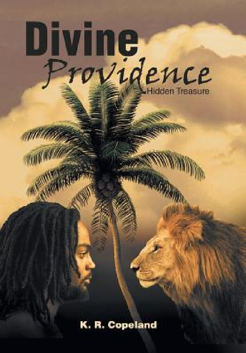 Divine Providence: Hidden Treasure by K. R. Copeland