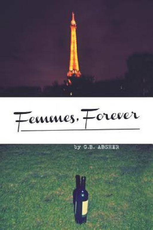 Femmes, Forever by G. B. Absher