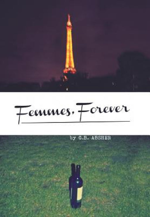 Femmes, Forever by G. B. Absher