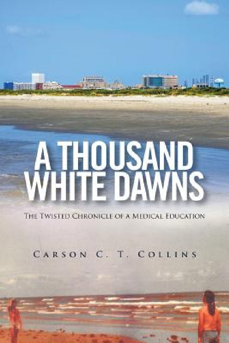 A Thousand White Dawns by Carson C. T. Collins