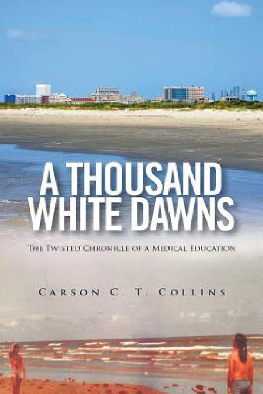 A Thousand White Dawns by Carson C. T. Collins