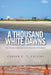 A Thousand White Dawns by Carson C. T. Collins