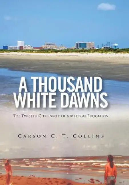 A Thousand White Dawns by Carson C. T. Collins