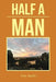 Half A Man by Tony Jacobs