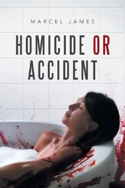 Homicide or Accident by Marcel James