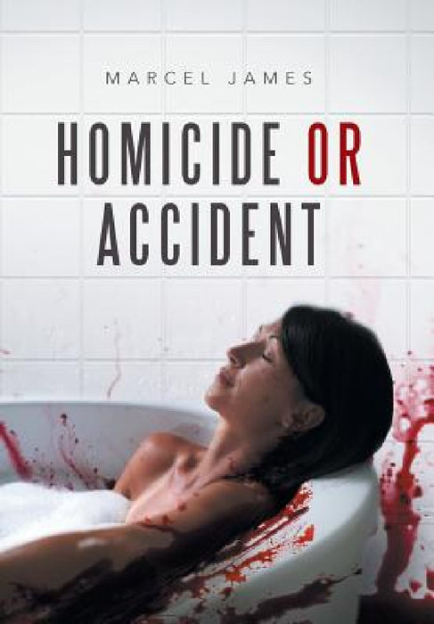 Homicide or Accident by Marcel James