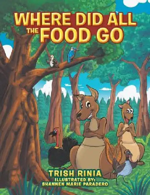 Where Did All the Food Go by Trish Rinia