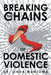 Breaking the Chains of Domestic Violence by Dr Linda Munjoma