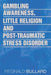 Gambling Awareness, Little Religion and Post-traumatic Stress Disorder by Reginald Bullard