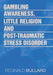 Gambling Awareness, Little Religion and Post-traumatic Stress Disorder by Reginald Bullard