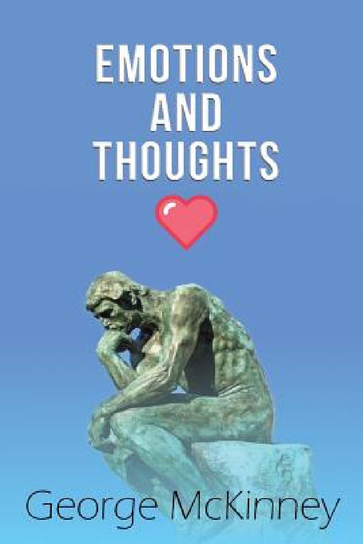 Emotions and Thoughts by George McKinney