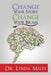 Change Your Story: Change Your Brain by Linda Miles