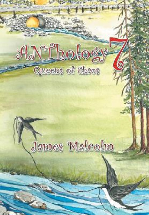 ANThology 7: Queens of Chaos by James Malcolm