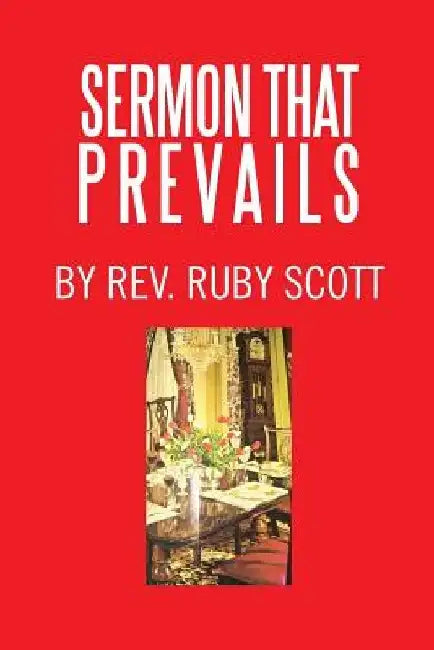 Sermon That Prevails by Ruby Scott