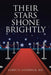 Their Stars Shone Brightly by Larry O. Goldbeck