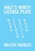 Walt's Vanity License Plate: Word Search Puzzle Book by Walter Fadness