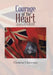 Courage of the Heart: An American Odyssey 1915 to 1923 by Christine Chatterton