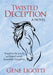 Twisted Deception by Gene Ligotti