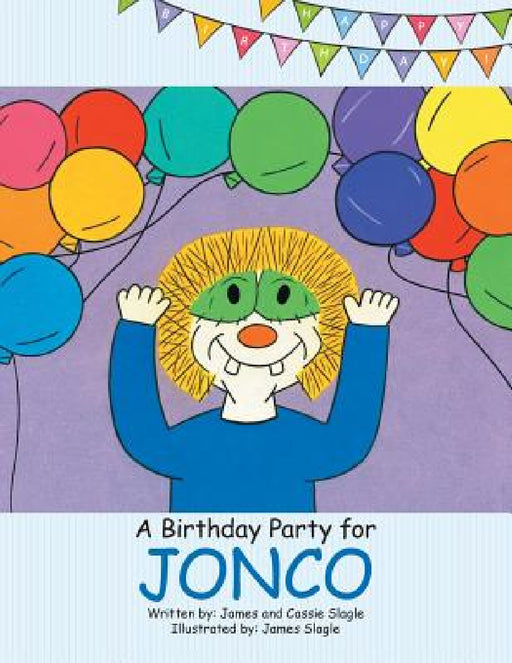 A Birthday Party for Jonco by James Cassie Slagle