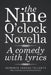 The Nine O'Clock Novella: A Comedy with Lyrics by Herminio Vargas-Tollents