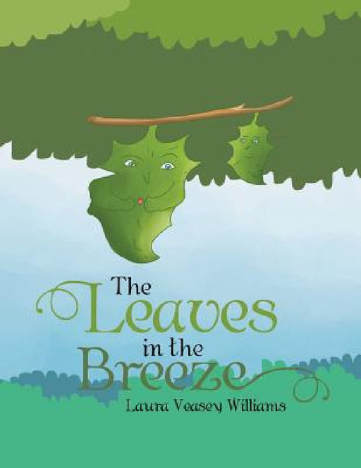 The Leaves in the Breeze by Laura Veasey Williams