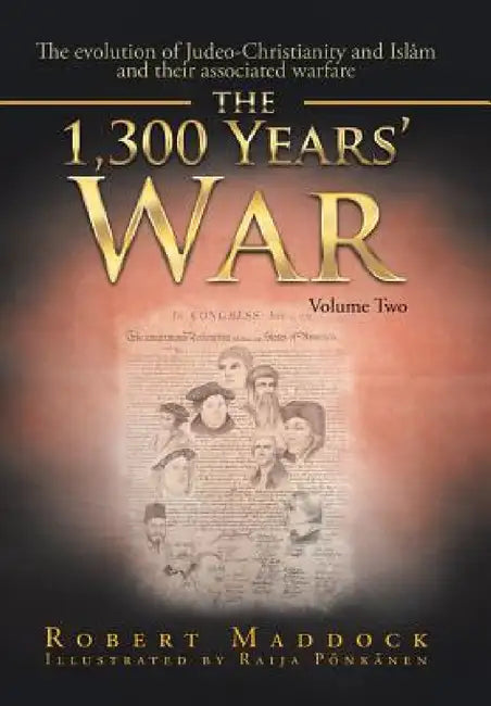 The 1300 Year's War: Volume 2 by Robert Maddock
