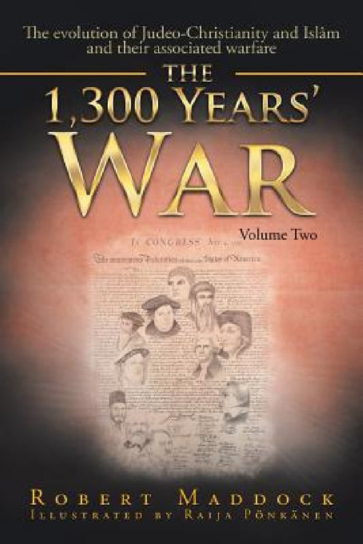 The 1300 Year's War: Volume 2 by Robert Maddock