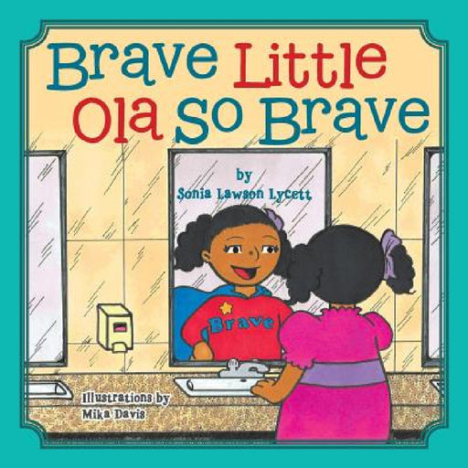 Brave Little Ola So Brave by Sonia Lawson