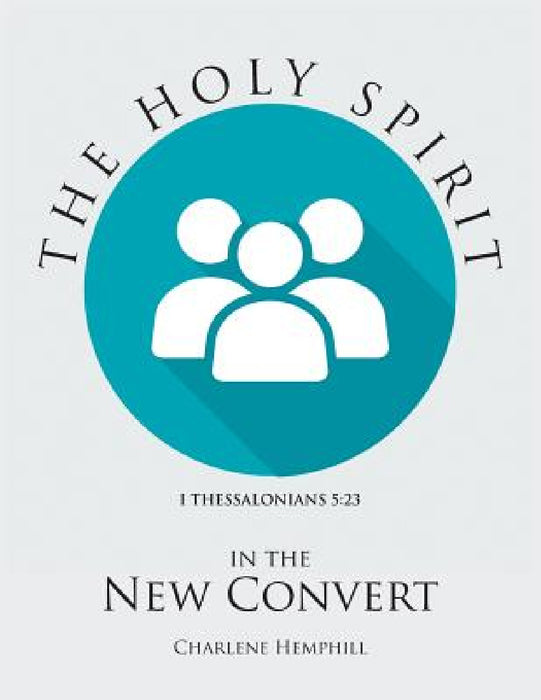 The Holy Spirit in the New Convert by Charlene Hemphill
