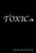 Toxic by Natalie Nicole