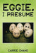 Eggie, I Presume? by Carrie Chang