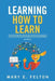 Learning How to Learn: 'A Guide to Effective Teaching and Learning Strategies' by Mary E. Felton