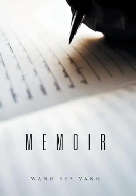 Memoir by Wang Yee Vang