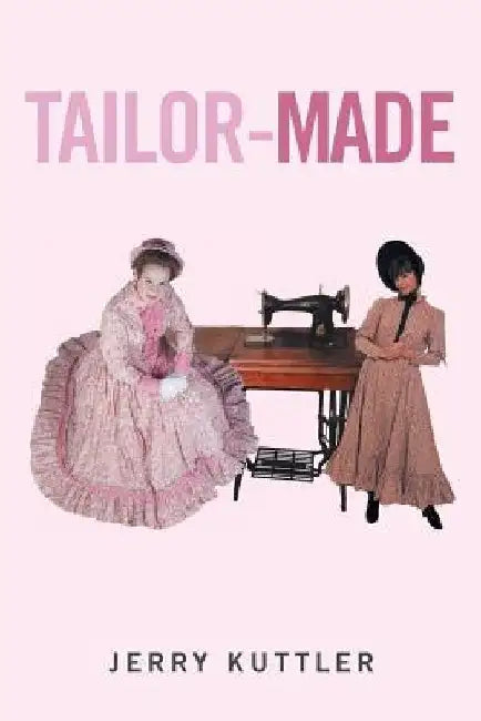 Tailor-Made by Jerry Kuttler