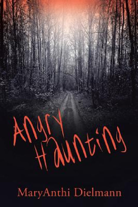 Angry Haunting by Maryanthi Dielmann