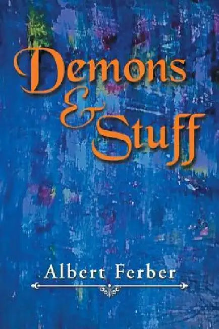 Demons & Stuff by Al Ferber