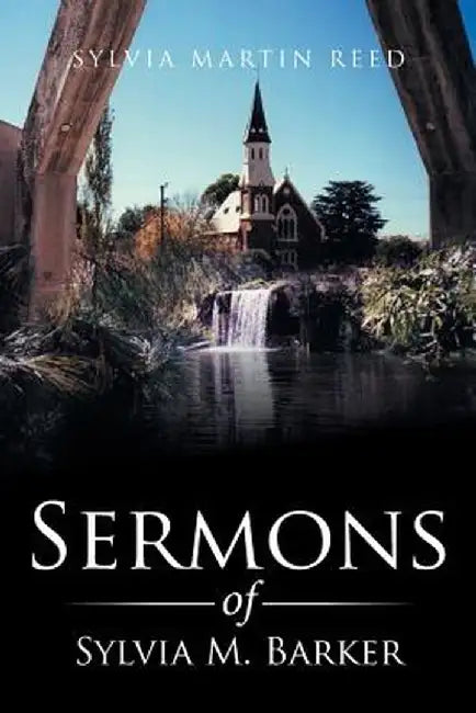 Sermons of Sylvia M. Barker by Sylvia Martin Reed