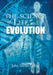 The Science of Life and Evolution by John Adrian Leroy