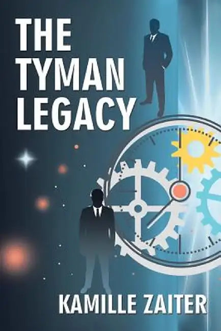 The Tyman Legacy by Kamille Zaiter