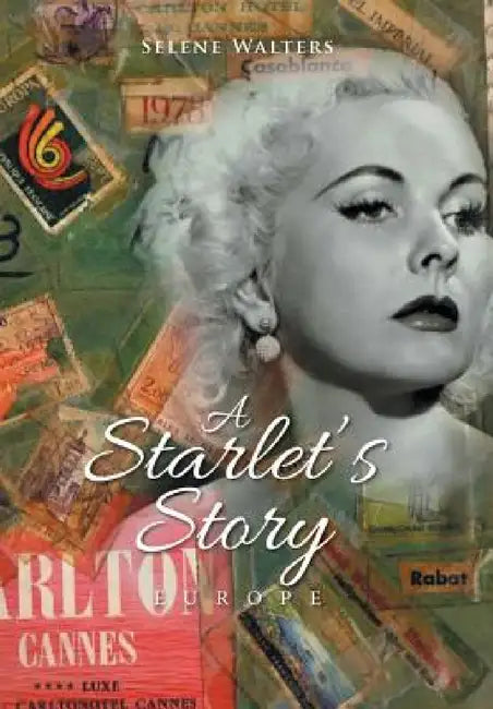 A Starlet's Story: Europe by Selene Walters Lamm