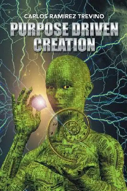 Purpose Driven Creation by Carlos Ramirez Trevino