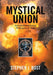 Mystical Union: And the Metaphysical Philosophy of Yoga by Stephen J. Bost