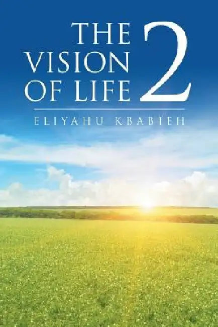 The Vision of Life 2 by Eliyahu Kbabieh